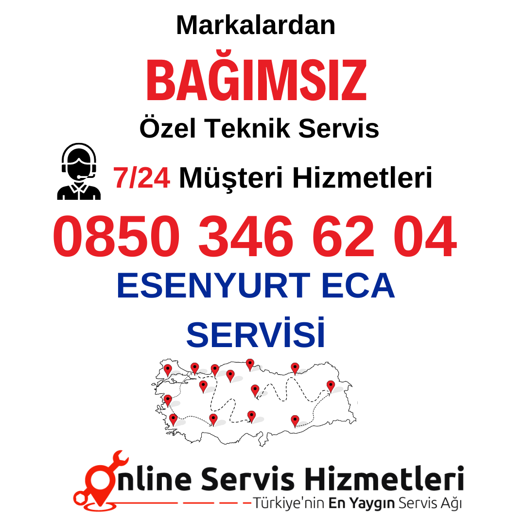 ESENYURT ECA SERVİSİ